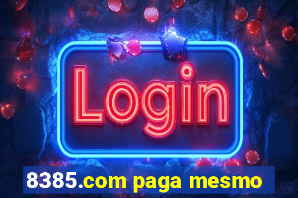 8385.com paga mesmo